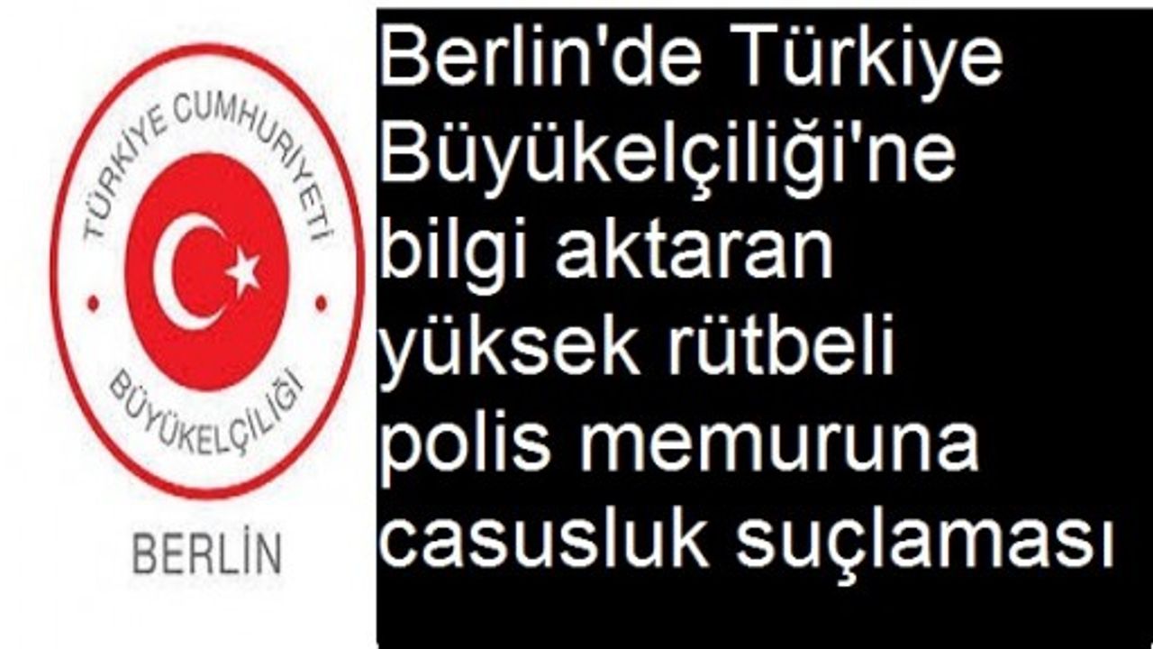 Türkiye'ye bilgi aktaran polise casusluk suçlaması