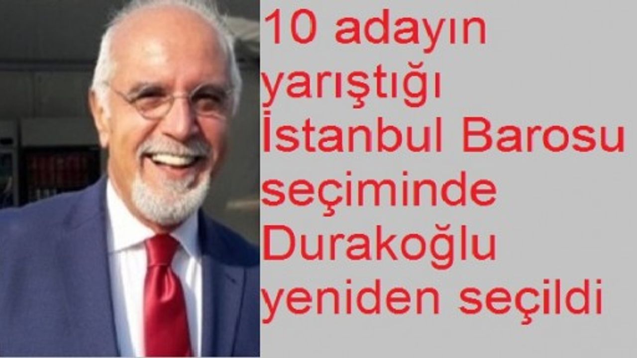 İstanbul Barosu'da Avukat Mehmet Durakoğlu seçildi