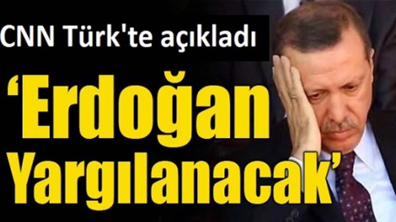 Canlı yayında 'sanık koltuğuna Erdoğan oturacak’ iddiası