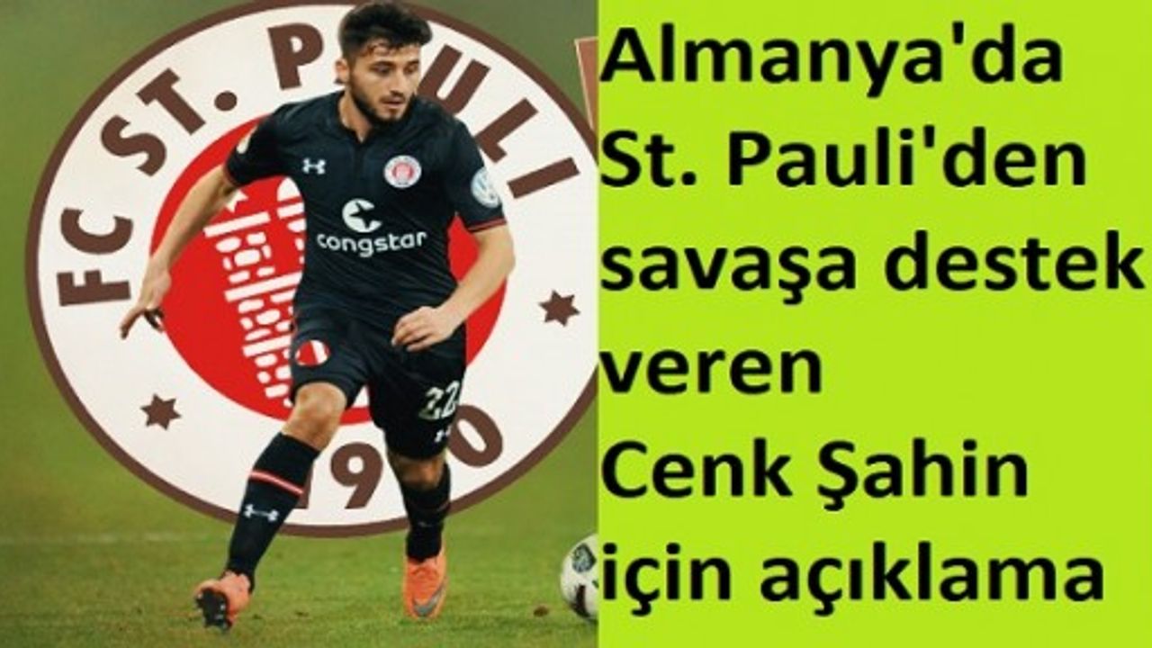 St. Pauli'den, savaşa destek veren Cenk Şahin açıklaması