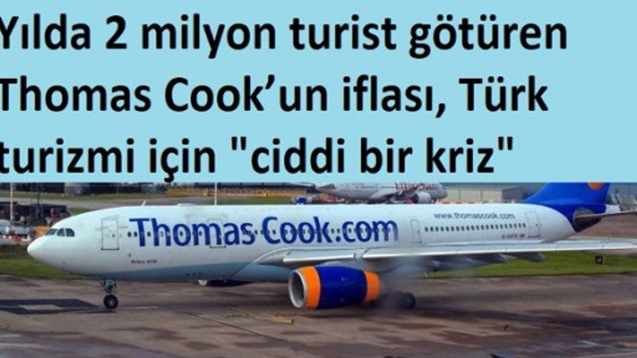Thomas Cook’un Türk turizmine borcu 350 milyon Avro