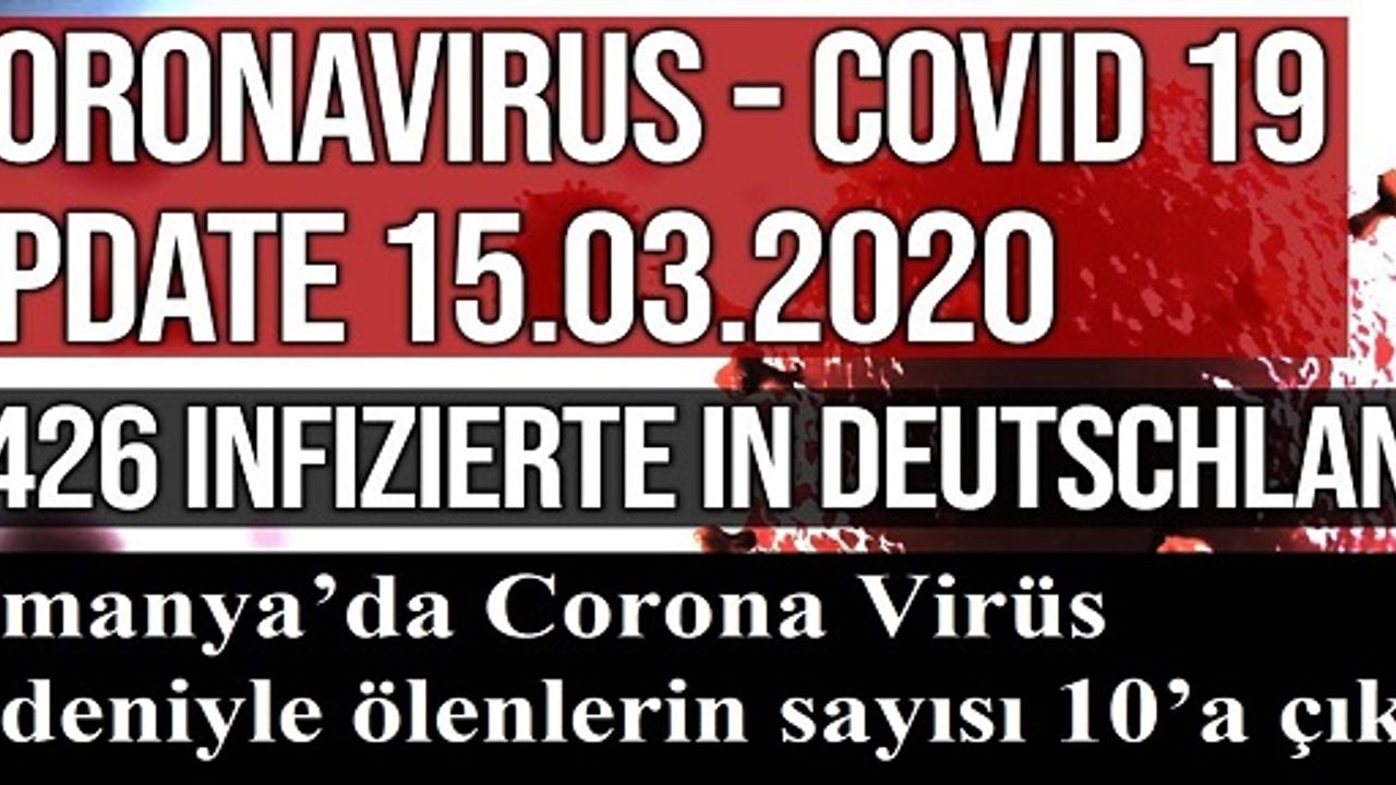 Corona Virüs nedeniyle ölenlerin sayısı 10’a çıktı