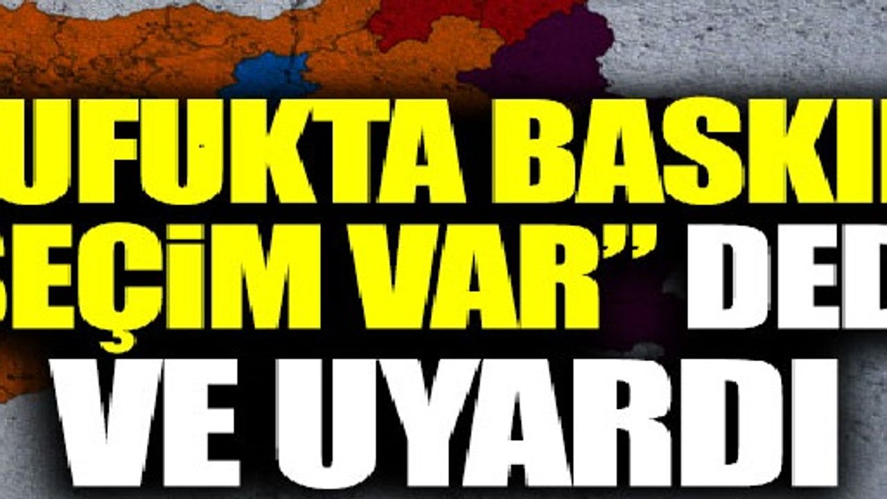 Erdoğan'ın eski danışmanı: Baskın seçim mi geliyor?