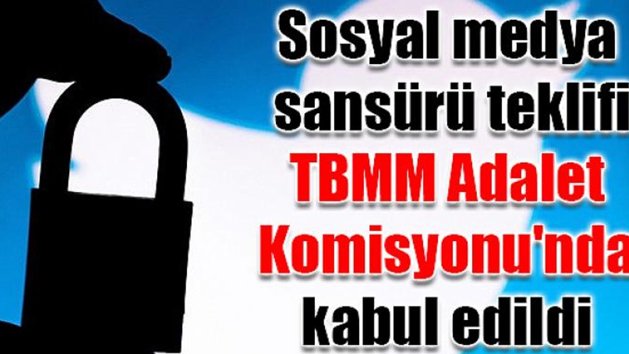 Sosyal medyada sansür teklifi TBMM'de kabul edildi