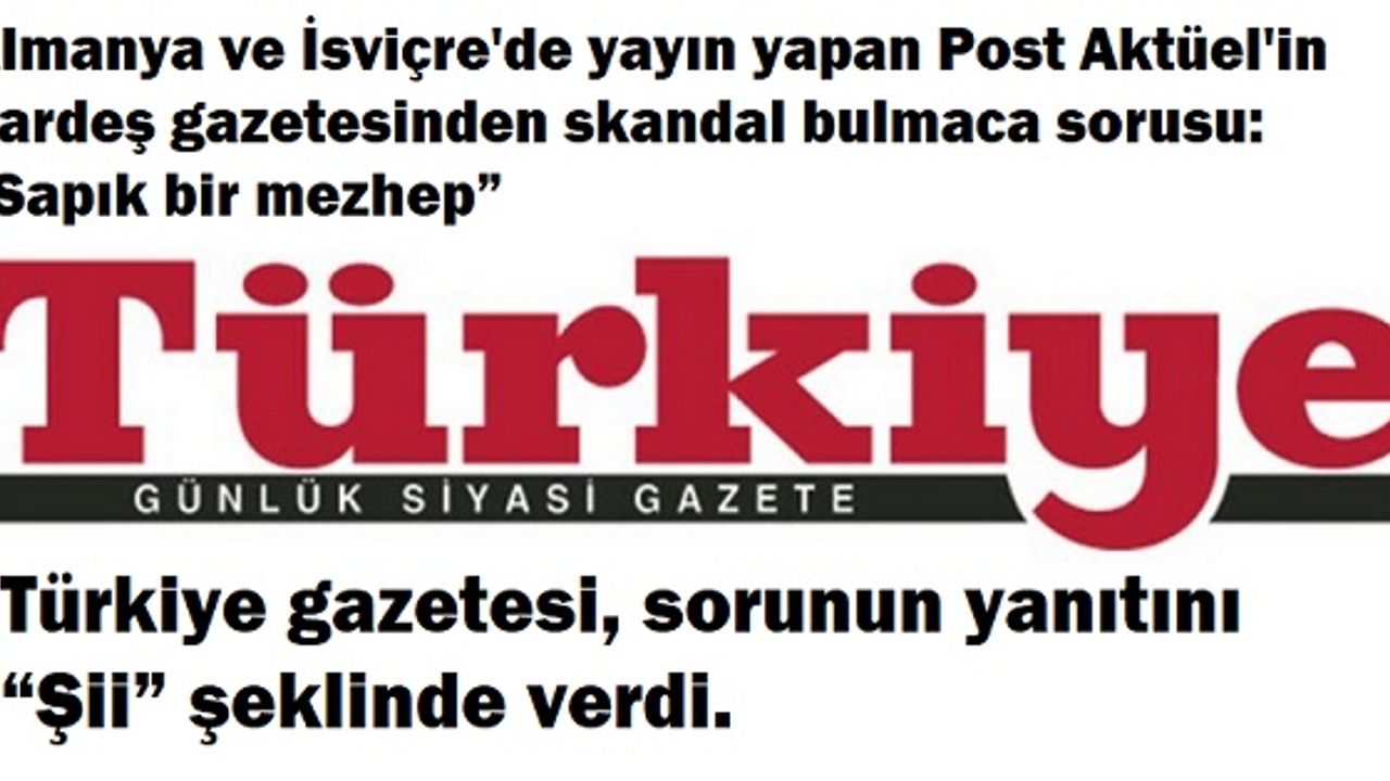 Türkiye gazetesi bulmaca ekinde kaba mezhepçilik yaptı
