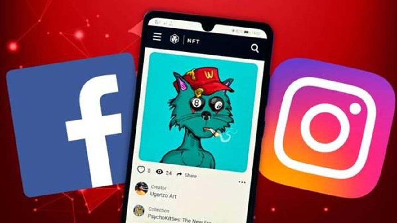 Meta, Instagram ve Facebook'a NFT'ler ekleyecek