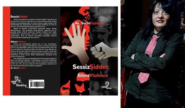 Serra Taşköprü'den şiddete karşı kitap: “Sessiz Şiddet”