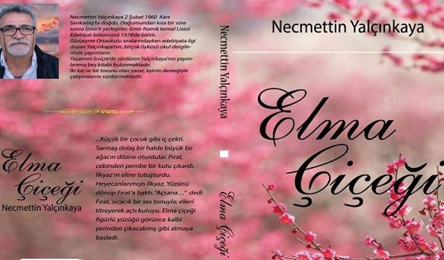 Öykü yazarı Yalçınkaya'nın ilk romanı: Elma Çiçeği