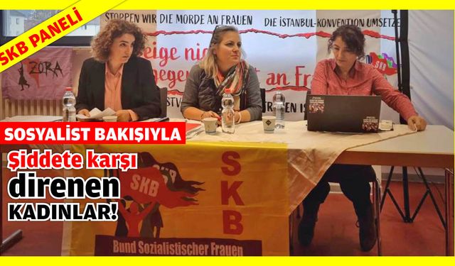 SKB paneli: "Şiddete karşı direnen kadınlar var"