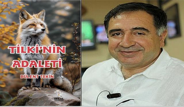 Bülent Tekin’den yeni bir kitap “Tilki’nin Adaleti”