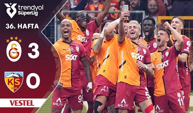 Süper Lig’de şampiyon, Kayserispor'u 3-0 mağlup eden Galatasaray'ın