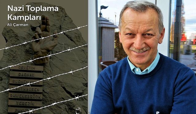 Yazar Çarman’ın çeyrek asırlık araştırması: ‘Nazi Toplama Kampları’ üzerine söyleşi