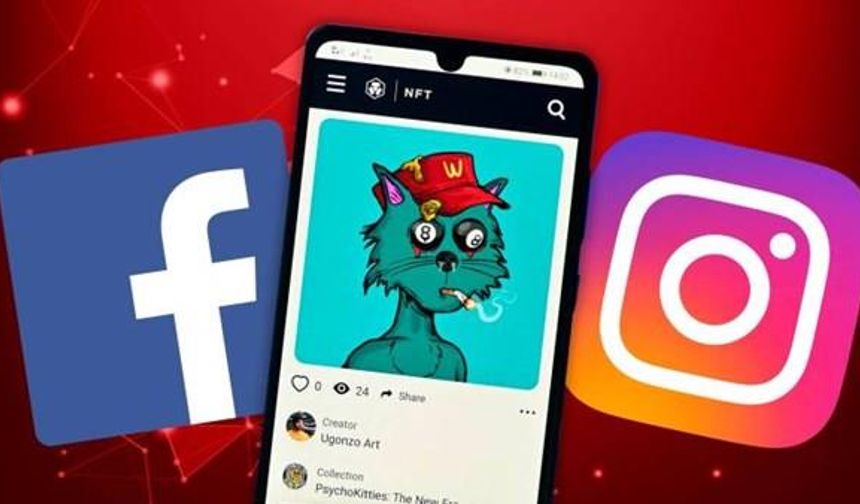 Meta, Instagram ve Facebook'a NFT'ler ekleyecek