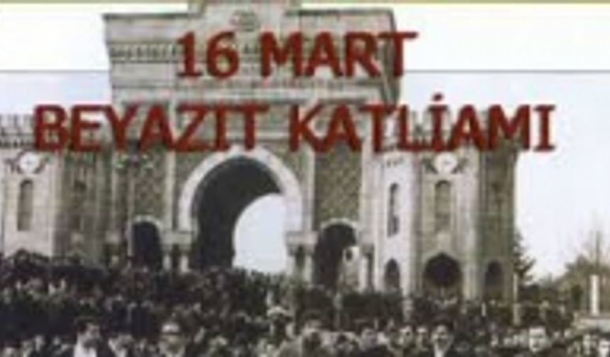 16 Mart Beyazıt Katliamı Belgeseli