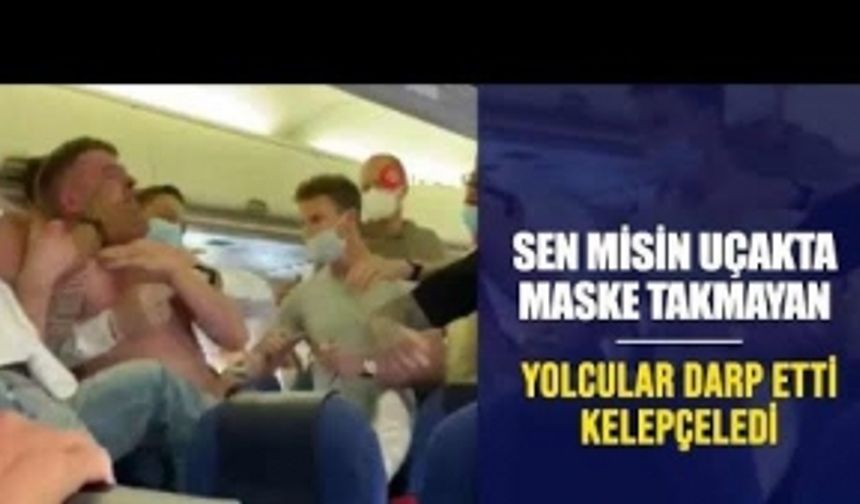 Uçakta maske takmayan 2 yolcu darp edildi