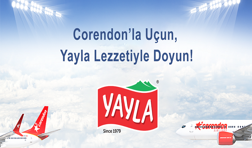 Corendon ile YAYLA iş birliği: Uçakta dönerden sonra sucuk