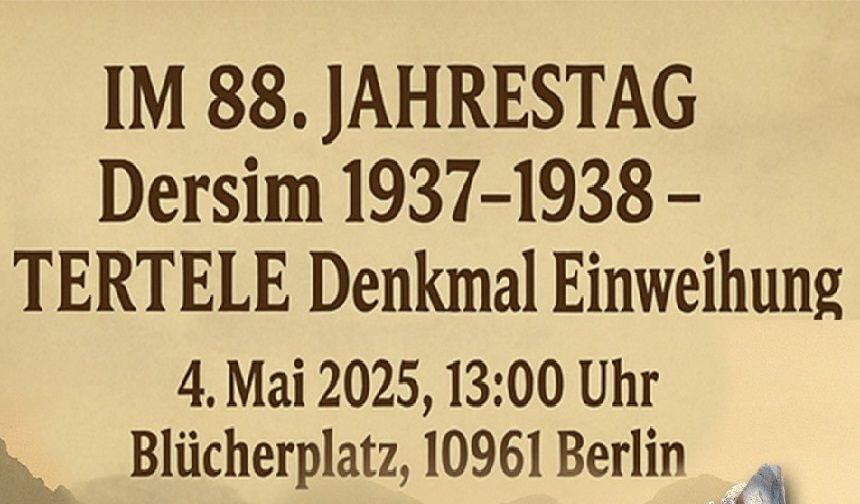 Berlin’de Dersim Katliamı’nın 88. yılında tarihi Tertele Anıtı açılıyor!